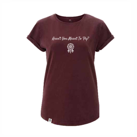 T-Shirt (woman) Aren’t You Meant To Fly (stonewash burgundy)